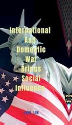 International And Domestic War Brings Social Influence