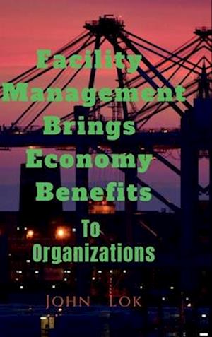 Facility Management Brings Economy Benefits