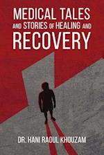 Medical Tales and Stories of Healing and Recovery