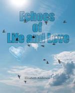 Echoes of Life and Love