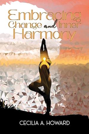 Embracing Change and Inner Harmony