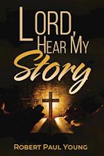 Lord, Hear My Story