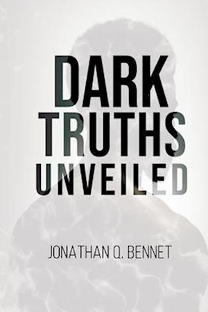 Dark Truths Unveiled