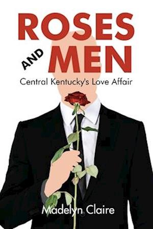 Roses and Men