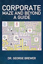 Corporate Maze and Beyond