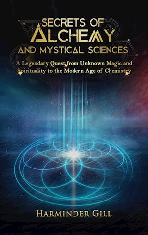 Secrets of Alchemy and Mystical Sciences