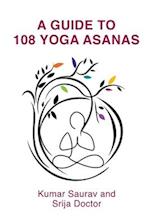 A Guide to 108 Yoga Asanas