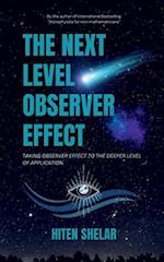 The Next Level Observer Effect