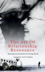 The Art Of Relationship Resonance