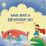 What does a Big brother do?