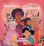 How to be a Gramma