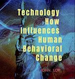 Technology How Influences Human Behavioral Change