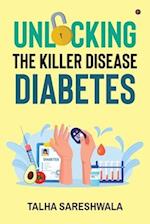 Unlocking the Killer Disease - Diabetes