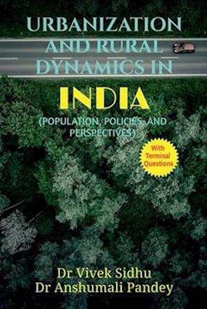 Urbanization and Rural Dynamics in India