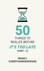 50 Things to Realize Before it's Too Late - PART 2