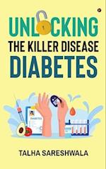 Unlocking the Killer Disease - Diabetes