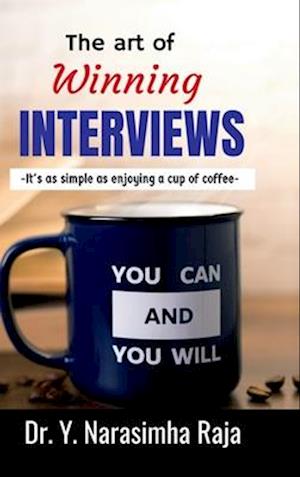 The art of Winning Interviews