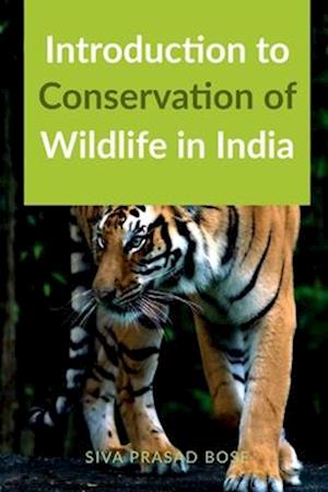 Introduction to Conservation of Wildlife in India