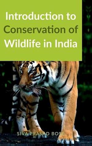 Introduction to Conservation of Wildlife in India