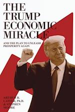 The Trump Economic Miracle