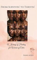 From Survivin' to Thrivin', A Journey of Healing for Women of Color