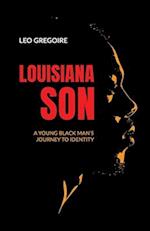 Louisiana Son, A Young Black Man's Journey to Identity