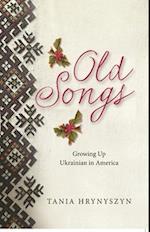 Old Songs, Growing up Ukrainian in America