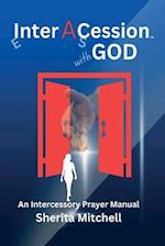 Inter A Cession with God, An Intercessory Prayer Guide