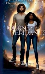 Journey to Eridanus, The Sequel to the Shadowy Secrets