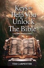 Keys to Help You Unlock the Bible, A Metaphysical Interpretation