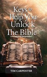 Keys to Help You Unlock the Bible, A Metaphysical Interpretation