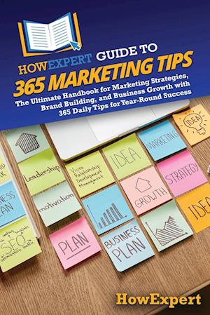 HowExpert Guide to 365 Marketing Tips