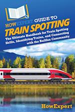 HowExpert Guide to Train Spotting