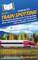 HowExpert Guide to Train Spotting