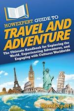 HowExpert Guide to Travel and Adventure