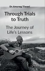 Through Trials to Truth