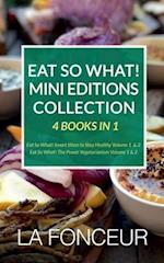 Eat So What! Mini Editions Collection