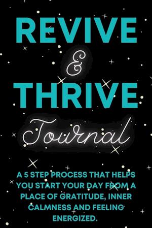 Revive & Thrive Journal