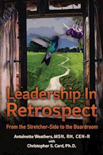 Leadership in Retrospect: From the Stretcher-Side to the Boardroom 
