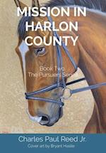 MISSION IN HARLON COUNTY: Book Two The Pursuers Series 
