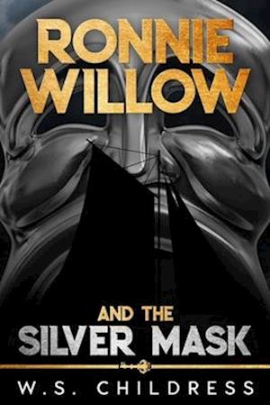 Ronnie Willow and the Silver Mask