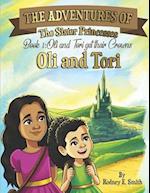 The Adventures of Oli and Tori: The Sister Princesses : Book 1: Oli and Tori Get Their Crowns 