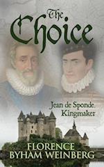 The Choice, Jean de Sponde, Kingmaker 