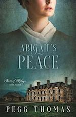 Abigail's Peace: Forts of Refuge - Book Three 