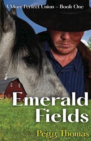 Emerald Fields: A More Perfect Union - Book One