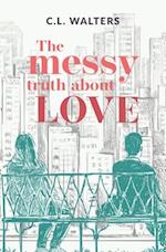The Messy Truth About Love: A Cantos Novel 