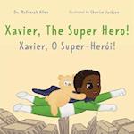 Xavier, The Superhero: A bilingual adventure book about a boy, a bear, and bravery. 