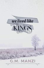 We Lived Like Kings 