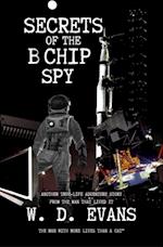 Secrets Of The B Chip Spy