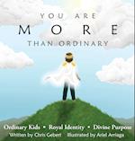 You Are More Than Ordinary 